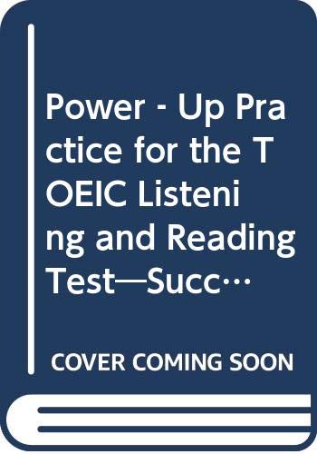 Power‐Up Practice for the TOEIC Listening and Reading Test―Success through Integrating Four Skills