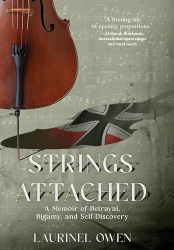 Strings Attached: A Memoir of Betrayal, Bigamy, and Self-Discovery - image 1