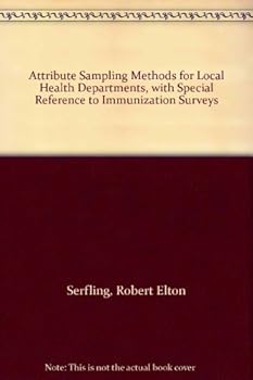 Hardcover Attribute Sampling Methods for Local Health Departments, with Special Reference to Immunization Surveys Book