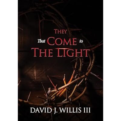 They That Come To The Light: A Revelation and John 3