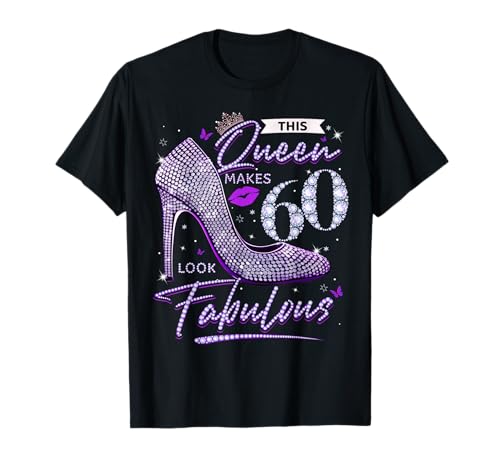 This Queen Makes 60 Looks Fabulous Shirt 60th Birthday Women