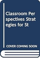Classroom Perspectives Strategies for St 0633035289 Book Cover