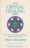 The Crystal Healing Book