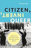 Citizen, Invert, Queer: Lesbianism and War in Early Twentieth-Century Britain
