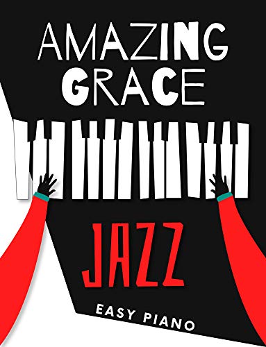 Amazing Grace * Jazz Piano Solo Sheet Music * Easy / Medium: Christian Hymn * Popular Song for Kids * BIG Notes * Teach Yourself How to Play * Video Tutorial