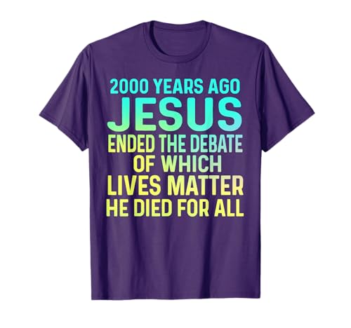 2000 Years Ago Jesus Ended the Debate Tee Christian T-Shirt