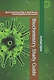 Biochemistry Study Guide: Quick Exam Prep MCQs & Rapid Review Practice Questions and Answers