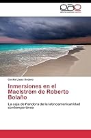 Inmersiones En El Maelstrom de Roberto Bolano 3844345523 Book Cover