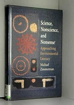 Hardcover Science, Nonscience, and Nonsense: Approaching Environmental Literacy Book