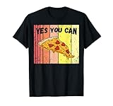 Photo Gallery sì, puoi, divertente vintage retrò pizza foodie maglietta Photo Gallery sì, puoi, divertente vintage retrò pizza foodie maglietta
