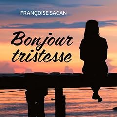 Bonjour tristesse Audiolibro Por Fran&ccedil;oise Sagan, Ana Antonescu - translator arte de portada