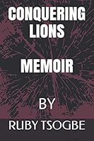 Conquering Lions: A Memoir B08KQ1LNP3 Book Cover