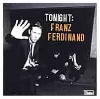 英2LP Franz Ferdinand Tonight: Franz Ferdinand WIGLP205 Domino /00520 Franz Ferdinand – Tonight: Franz Ferdinand – 2 x Vinyl (180g