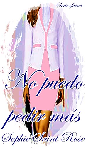 No puedo pedir más (Spanish Edition)