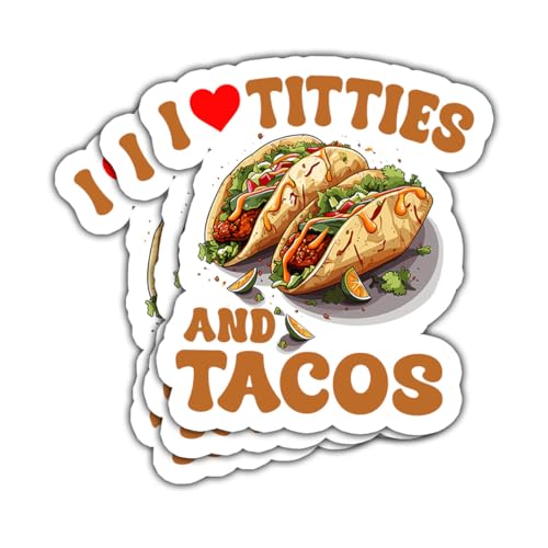 3Pcs I Love Titties And Tacos Sticker I Heart Taco Stickers Funny Tacos Lover Gift for Mexico Tacos Lover Mexican I Love Titties and Tacos Decal for Laptop Water Bottle Toolbox Phone Car 3