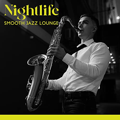 Play Nightlife Smooth Jazz Lounge Soft Sax Background Instrumental