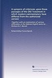  Un synopsis de critiques sur ces passages de l\'Ancien Testament dans lesquels les commentateurs modernes ont différé de la version autorisée