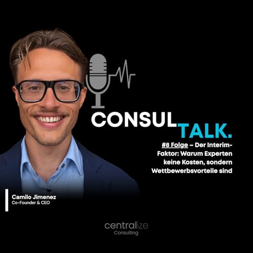 #8 Folge &ndash; Der Interim-Faktor: Warum Experten keine Kosten, sondern Wettbewerbsvorteile sind
