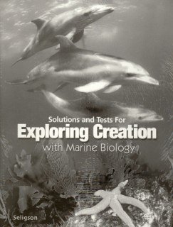 By Apologia Educational Ministrie Exploring Creation with Marine Biology Tests and Solutions