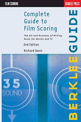 Hal Leonard Complete Guide To Film Scoring - 2nd Edition