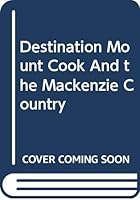 Destination Mount Cook & the M 0670863475 Book Cover