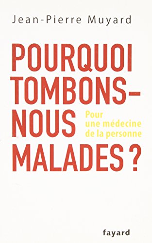 Télécharger POURQUOI TOMBONS-NOUS MALADES livre En ligne