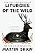 Liturgies of the Wild: Myths That Make Us