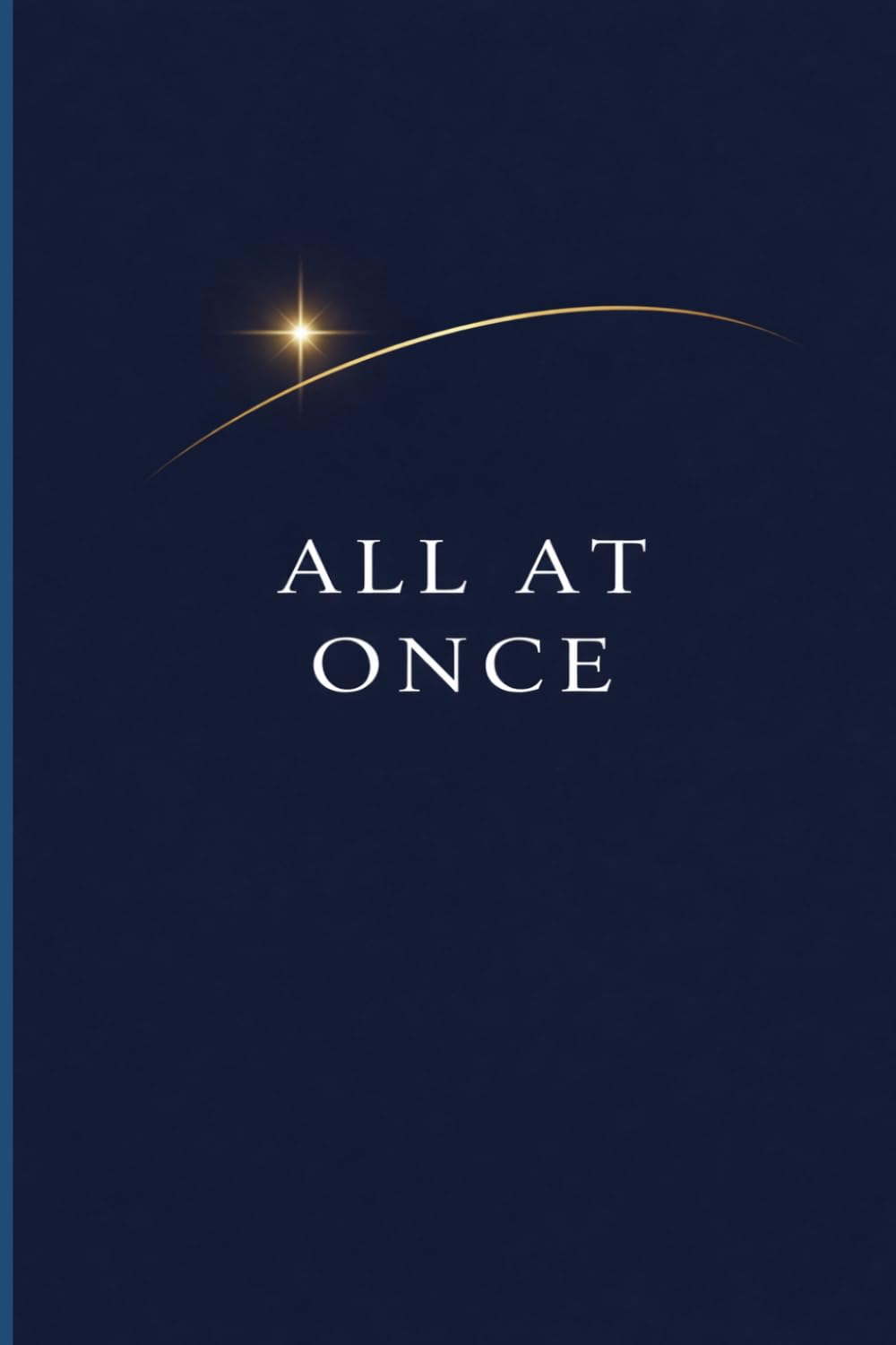 All At Once: A North Star for You