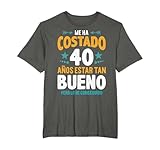 Regalo original 40 años: camiseta divertida 40 cumpleaños para hombres que cumplen 40. Ideal para cumpleaños, fiestas y reuniones con amigos. Frase icónica del diseño me ha costado 40 años estar tan bueno pero lo he conseguido que triunfa entre cuarentones