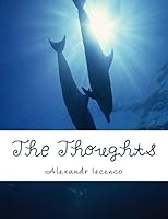 The Thoughts: The World of My Heart and Soul 1512004073 Book Cover