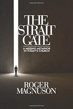 Paperback The Strait Gate: A Missing Metaphor in Today's Church Book