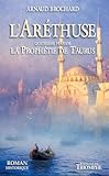 L'Aréthuse - La prophétie de Taurus