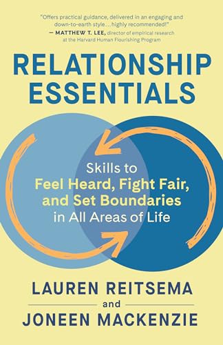 Relationship Essentials: Skills to Feel Heard, Fight Fair, and Set