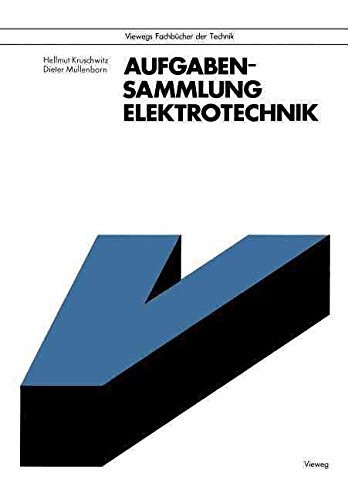 [(Aufgabensammlung Elektrotechnik)] [By (author) Hellmut Kruschwitz] published on (January, 1981)