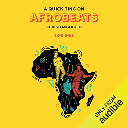 A Quick Ting on Afrobeats by Christian Adofo episode artwork