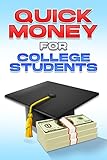 Quick Money for College Students (English Edition)