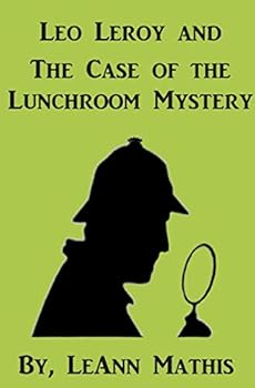 Paperback Leo Leroy and the Case of the Lunchroom Mystery Book