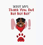 Scout Says: Thank You, But No! No! No!