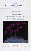 Active Ob-Stars: Laboratories for Stellar and Circumstellar Physics: Proceedings of a Conference Held at Hokkai-Gakuen University, Sapp 1583812296 Book Cover