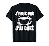J'Peux Pas J'ai Café Amateur De Café