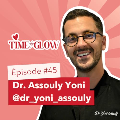 #45 M&eacute;decine pr&eacute;ventive : comprendre les causes plut&ocirc;t que les sympt&ocirc;mes avec le Docteur Yoni Assouly