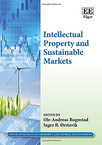 Buy Intellectual Property and Sustainable Markets (Elgar Intellectual Property and Global Development) — BookShops.in