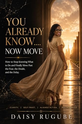 You Already Know...Now Move: How to Stop Knowing What to