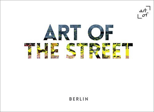 Art Of The Street: Berlin