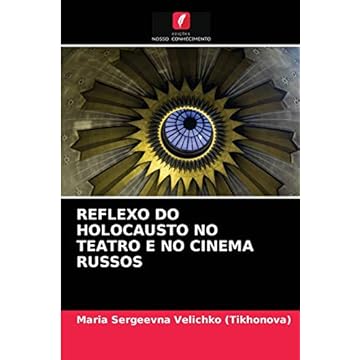 Capa do livro REFLEXO DO HOLOCAUSTO NO TEATRO E NO CINEMA RUSSOS