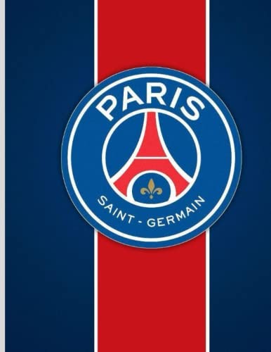 PARIS SAINT GERMAIN NOTEBOOK-ICI C'EST PARIS-College Ruled 100 Pages - Large 8.5 x 11 in.