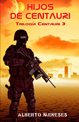 Hijos de Centauri: Volume 3 (Trilogía Centauri)