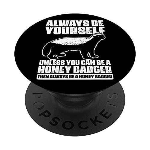 Always Be Yourself Unless You Can Be Cool Ratel Honey Badger PopSockets Swappable PopGrip, Black