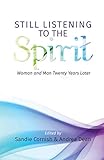 Still Listening to the Spirit: Woman and Man Twenty Years Later