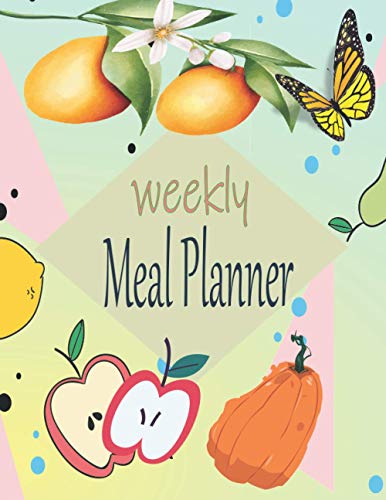 Weekly Meal Planner: Weekly Meal Planner for Weekly Meal Plan and Food Prep, with Tear Off Grocery List, 8.5x11 inch